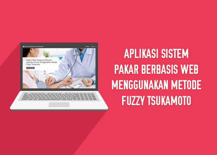 Aplikasi Sistem Pakar Berbasis Web Menggunakan Metode Fuzzy Tsukamoto - SourceCodeKu.com