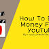 Ek YouTuber Kaise Bane - YouTube Se Paise Kaise Kamaye