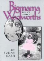 Book: Bigmama Didn't Shop At Woolworth's by Sunny Nash