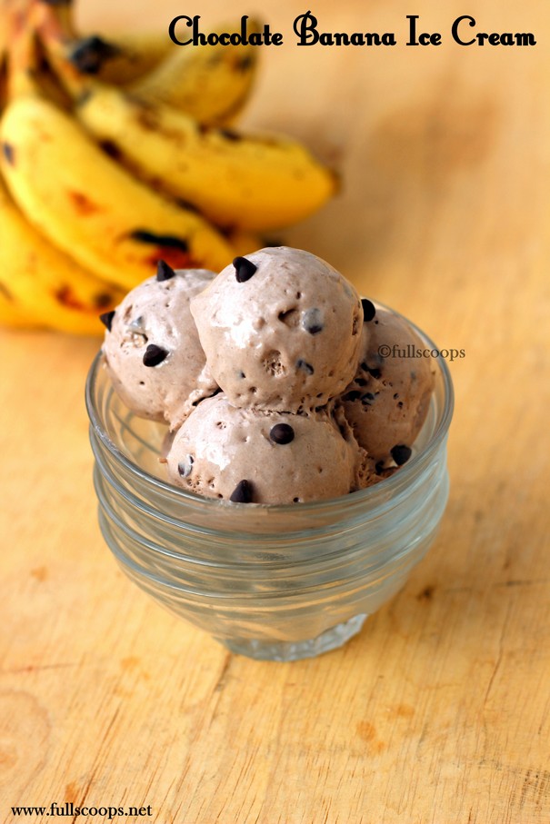 Chocolate Banana Ice Cream Full Scoops A food blog with easy,simple