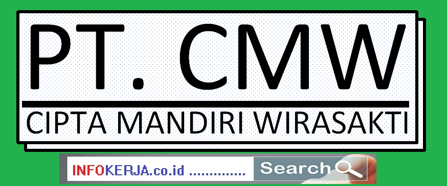 Daftar Lowongan Pekerjaan Terbaru Via Email Daerah Bogor, Mauuu??? Lowongan Pekerjaan Terbaru Via Email PT Cipta Mandiri Wirasakti | Bogor