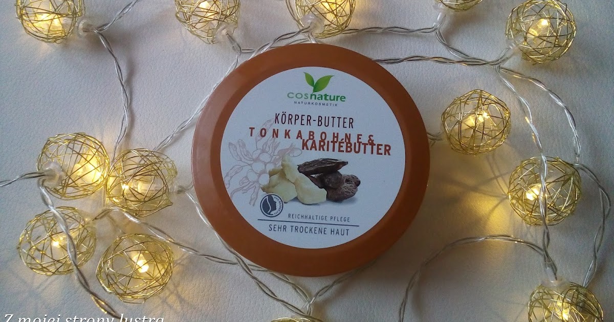 Cosnature naturalne odżywcze masło do ciała z masłem shea i tonką