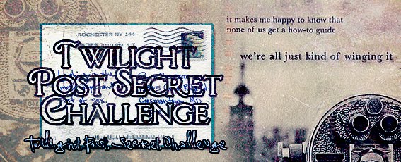 Twilight Post Secret Challenge