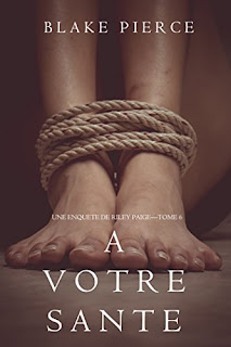 A Votre Santé de Blake Pierce PDF A Votre Santé de Blake Pierce PDF