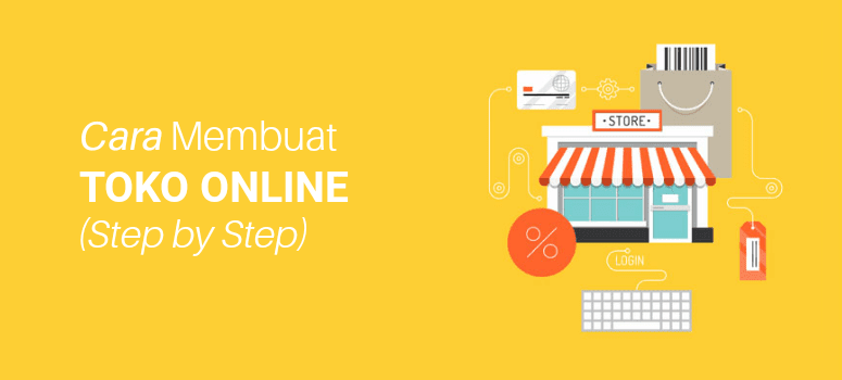 Cara Membuat Toko Online di Tahun 2019 (Step by Step) Cara Membuat Toko Online di Tahun 2019 (Step by Step)