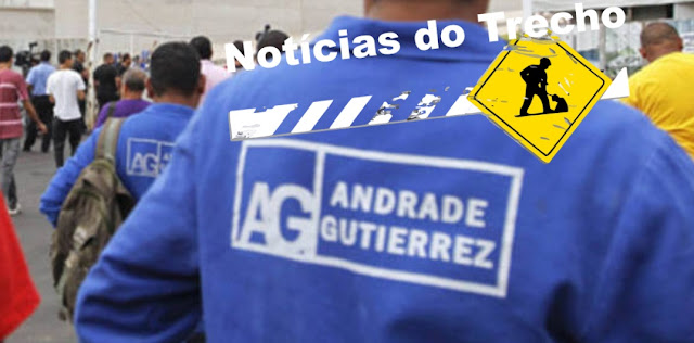 Resultado de imagem para Andrade Gutierrez NOTICIAS TRECHO