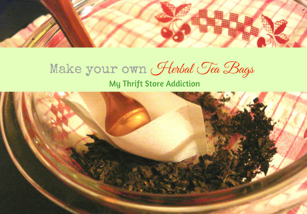 Creating your own herbal tea bags is easier than you think! mythriftstoreaddiction.blogspot.com DIY herbal tea bags