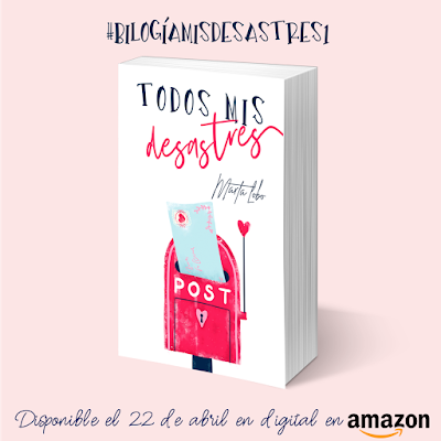 Todos Mis Desastres de Marta Lobo Novela todos-mis-desastres-marta-lobo-bilogia