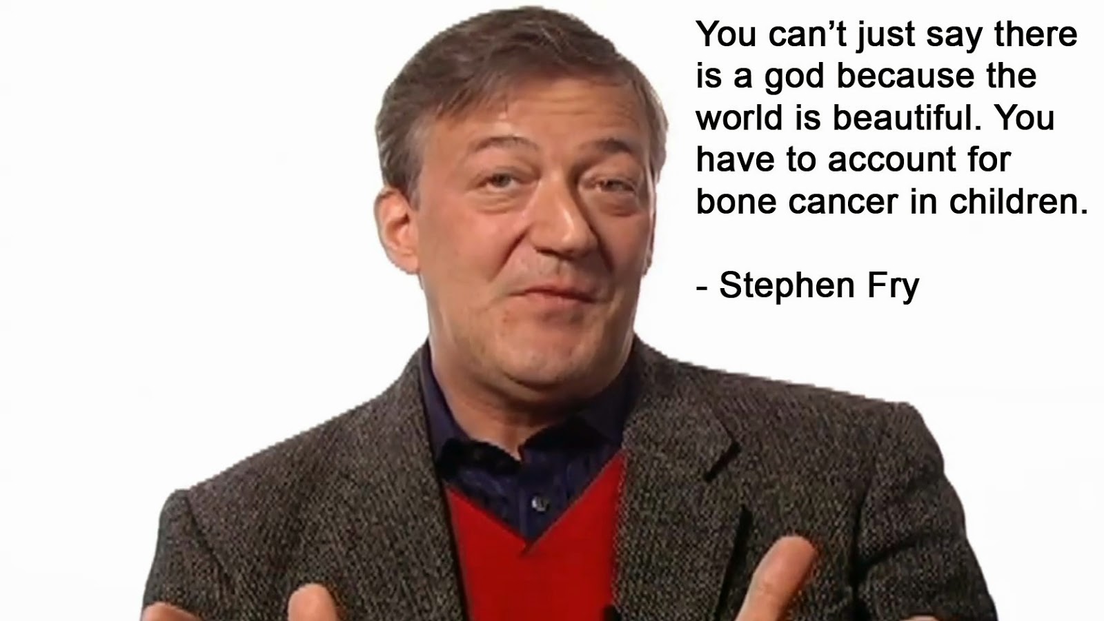 Stephen Fry God World Beautiful Bone Cancer Quote Picture