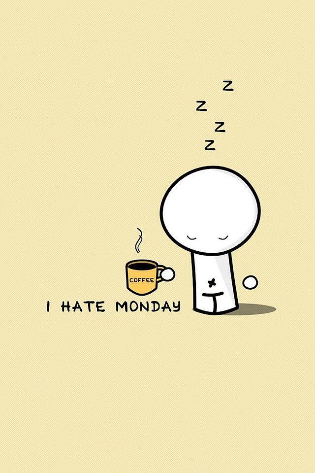 Coffee I Hate Monday  Galaxy Note HD Wallpaper