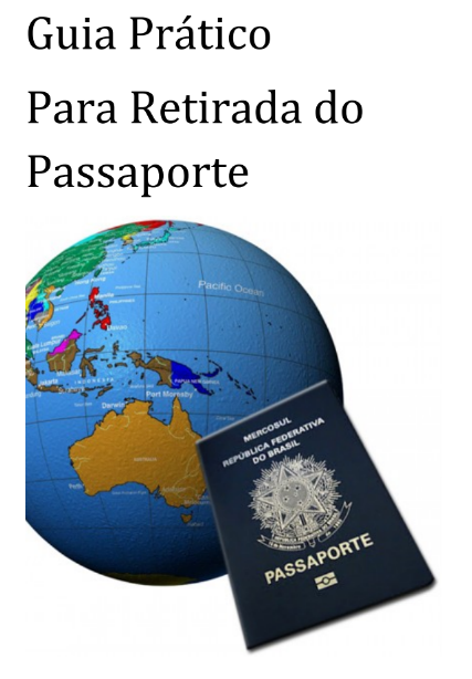 EBOOK: GUIA PRÁTICO PARA RETIRADA DO PASSAPORTE