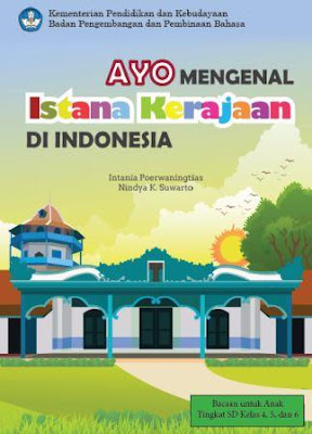 Ayo Mengenal Istana Kerajaan di Indonesia Ayo Mengenal Istana Kerajaan di Indonesia