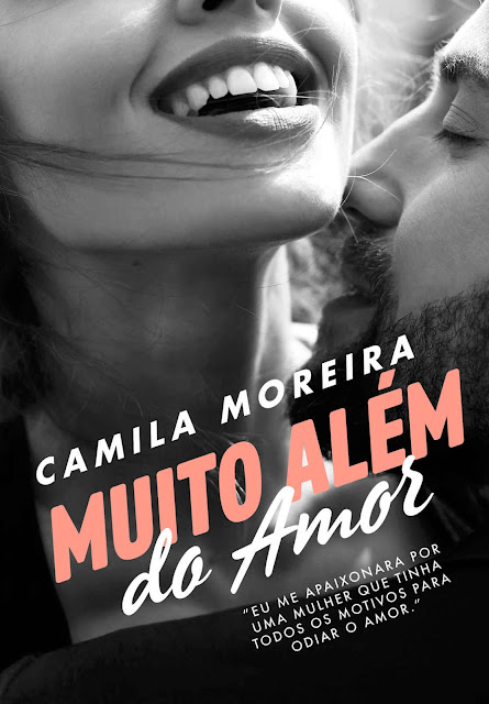 Muito além do amor - Camila Moreira