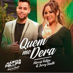 Baixar Música Quem me Dera - Marcia Fellipe e Jerry Smith Mp3 Baixar Música Quem me Dera - Marcia Fellipe e Jerry Smith Mp3