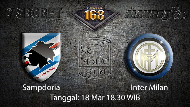 BOLA88 - PREDIKSI TARUHAN BOLA SAMPDORIA VS INTER MILAN 18 MARET 2018 (SERIE A)