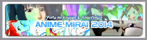 Yoru no Kousen: [AnaF-YnK] Anime Mirai 2014 – Harmonie