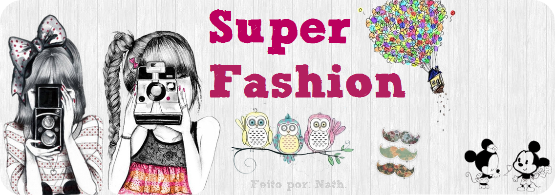 Super fashion ●๋•