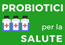 Tre motivi poco noti per assumere probiotici I benefici dei probiotici