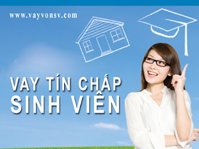 Sinh viên vay tín chấp ngân hàng sinh-vien-vay-tin-chap-ngan-hang