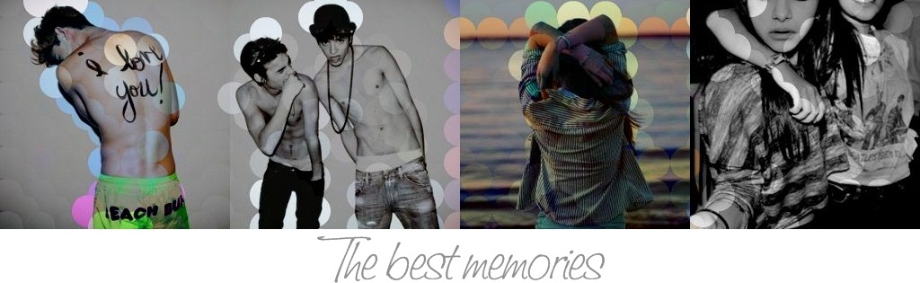 The best memories !