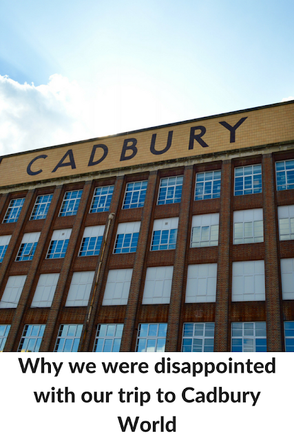 Why we were disappointed with our trip to Cadbury World