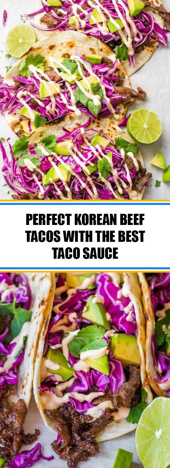 Perfect Korean Beef Tacos With the Best Taco Sauce koreanbeef tacos