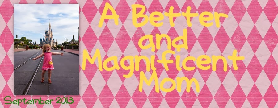 A Better and Magnificent Mom