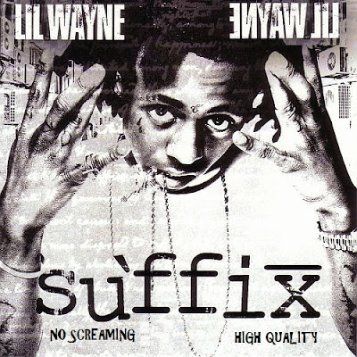 Lil Wayne, The Suffix, DJ Khaled, Fireman, Damage is Done, New Orleans, Weezy F Baby, mixtape