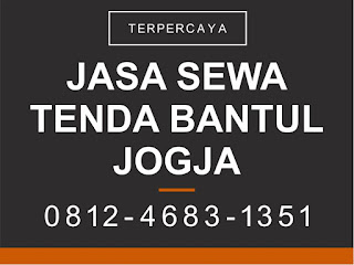 Jasa Sewa Tenda Hajatan Bantul - Jogja 0812.4683.1351 (wa)