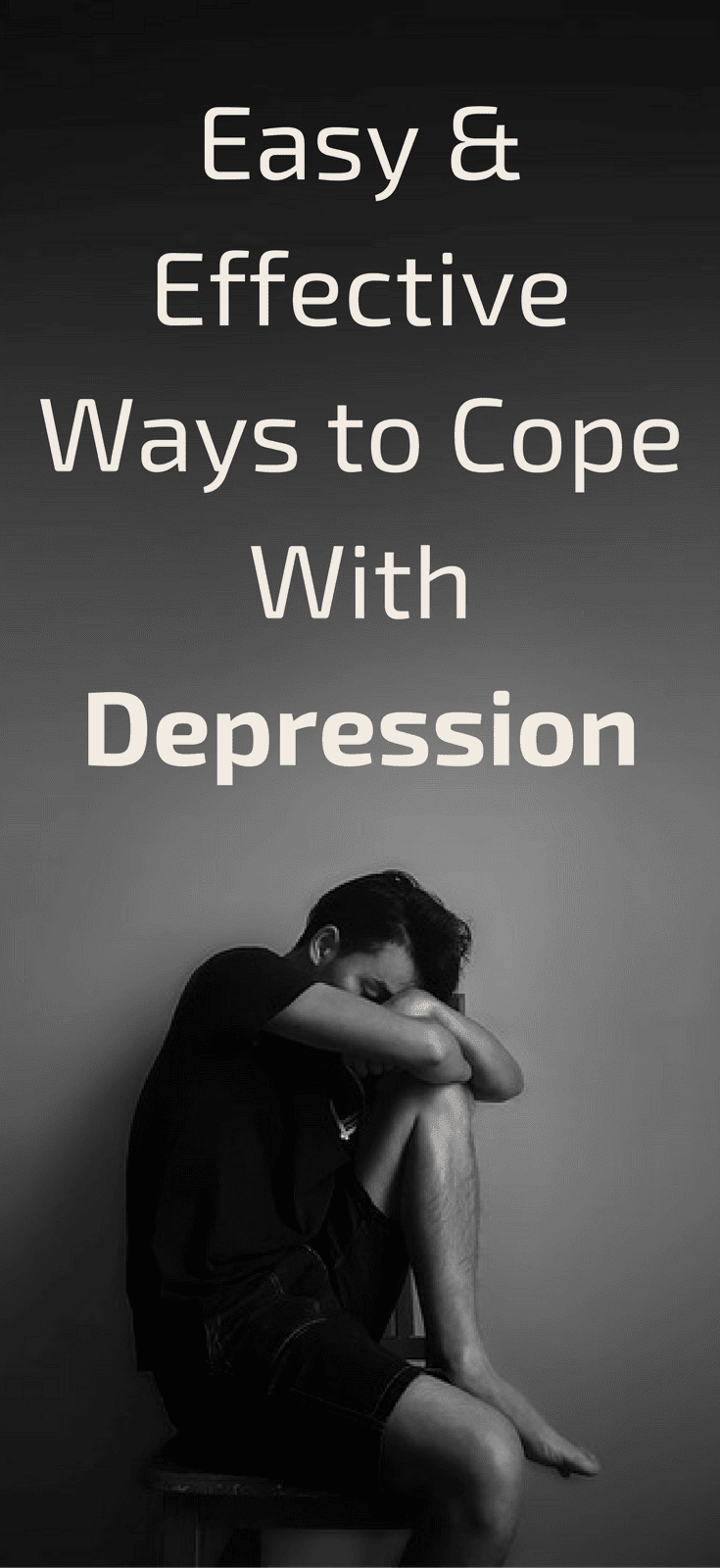 Easy and Effective Ways to Cope With Depression