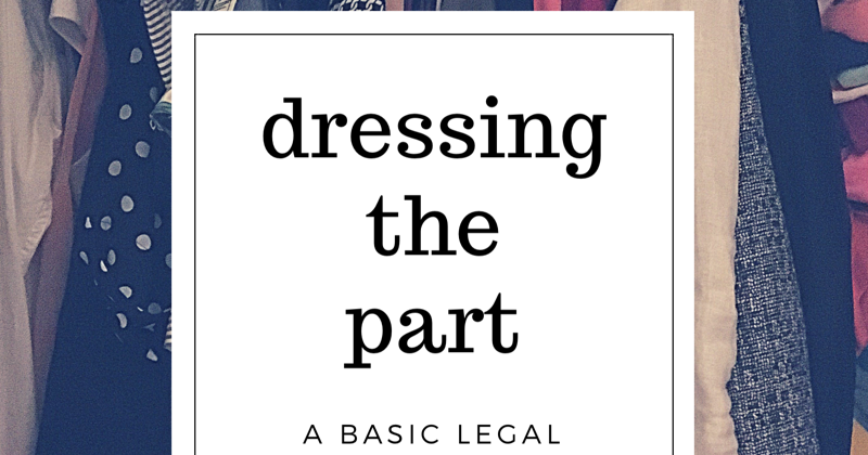 blondegalese: Dressing the Part: A Basic Legal Wardrobe