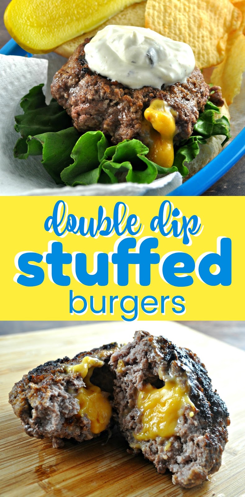 Recipe Double Dip Stuffed Burgers The Food Hussy!