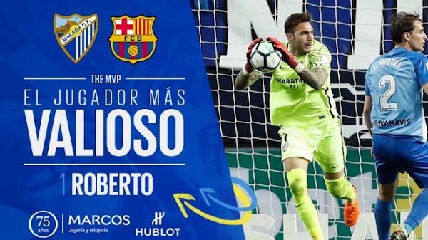 Málaga-FC Barcelona, Roberto elegido MVP por la afición