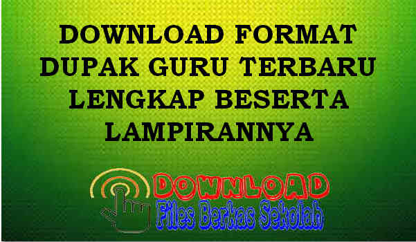 DOWNLOAD FORMAT DUPAK GURU TERBARU LENGKAP BESERTA LAMPIRANNYA DOWNLOAD FORMAT DUPAK GURU TERBARU LENGKAP BESERTA LAMPIRANNYA