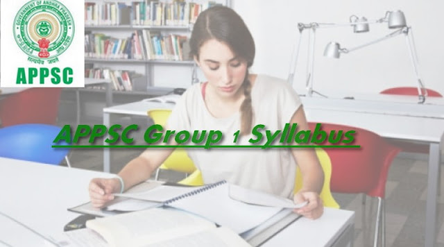APPSC Group 1 Syllabus APPSC Group 1 Syllabus