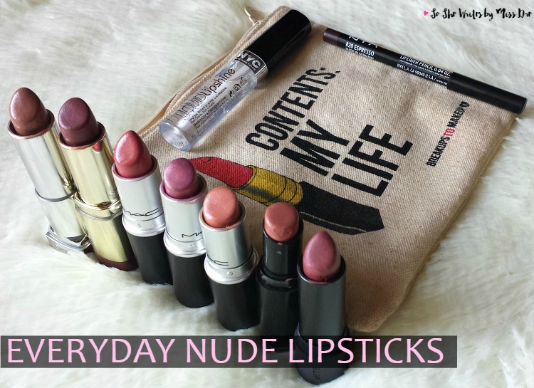 BEAUTY Everyday Nude Lipsticks So She Writes by Miss Dre A Beauty + Lifestyle Blog