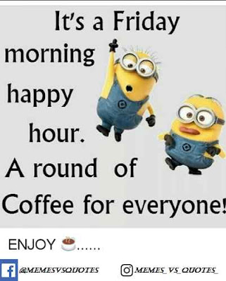 Friday Meme It's friday morning