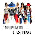 O MEU PRIMEIRO CASTING