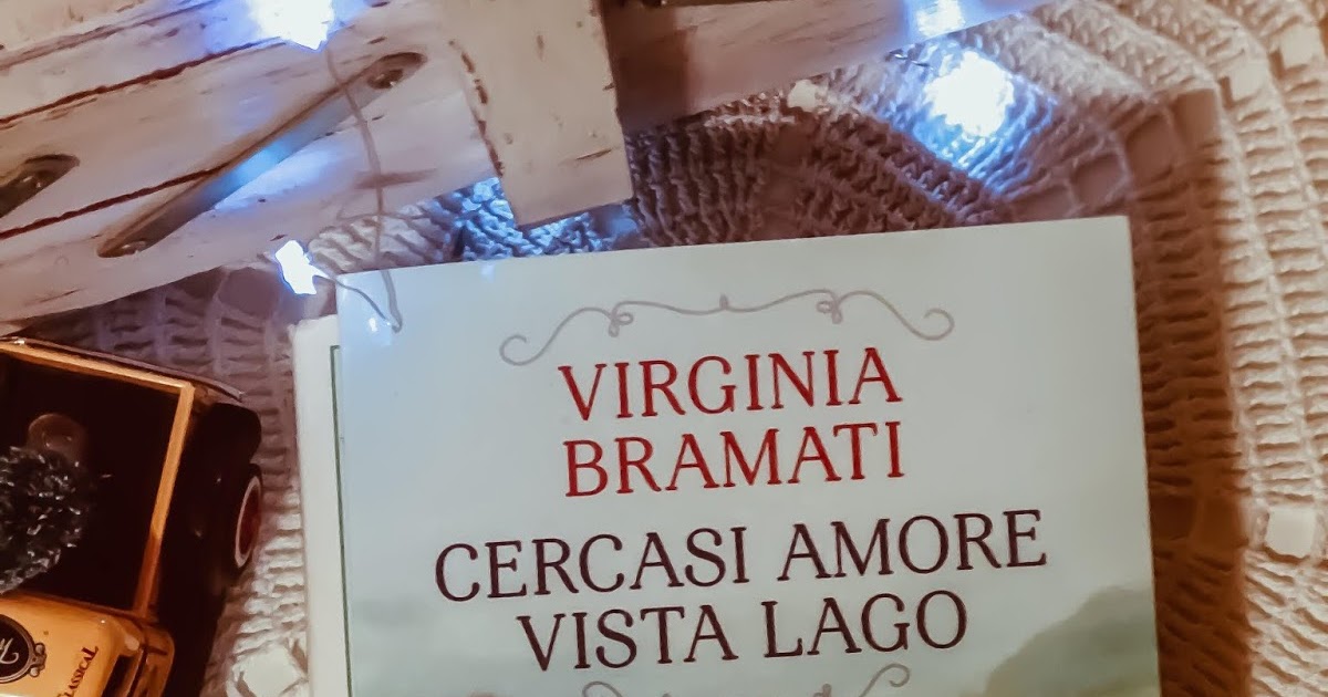 Dove Tu Sei Quella è Casa [La mia casa è dove sei tu] Cercasi amore vista lago di Virginia Bramati