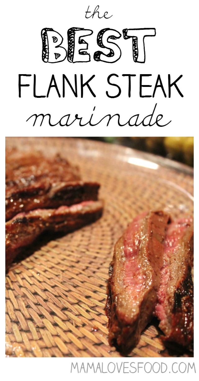 Mama Loves Food! The BEST Flank Steak Marinade.