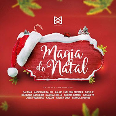 Calema - Magia do Natal (feat. Anjos, Anselmo Ralph, Bárbara Bandeira, Bianca Barros, Djodje, José Figueiras, Kataleya, Kazzio, Maria Emília, Nelson Freitas, Soraia Ramos & Valter Guia) Calema - Magia do Natal (feat. Anjos, Anselmo Ralph, Bárbara Bandeira, Bianca Barros, Djodje, José Figueiras, Kataleya, Kazzio, Maria Emília, Nelson Freitas, Soraia Ramos & Valter Guia)