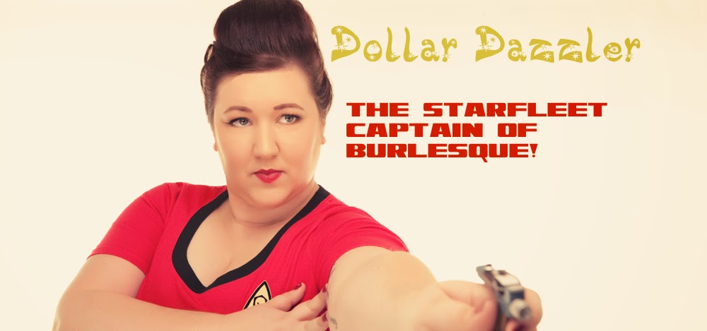 Dollar Dazzler! The Starfleet Captain of Burlesque!