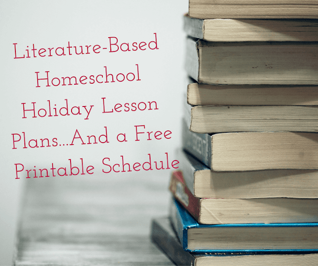Literature-based homeschool holiday lesson plans Literature-based homeschool holiday lesson plans