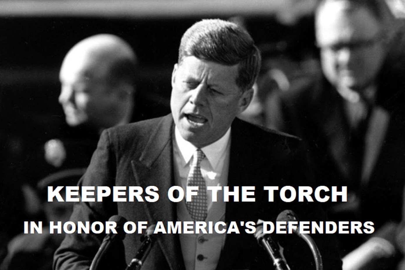 KEEPERS OF THE TORCH -IN HONOR OF AMERICA'S DEFENDERS