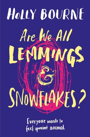 Are We All Just Lemmings and Snowflakes? by Holly Bourne