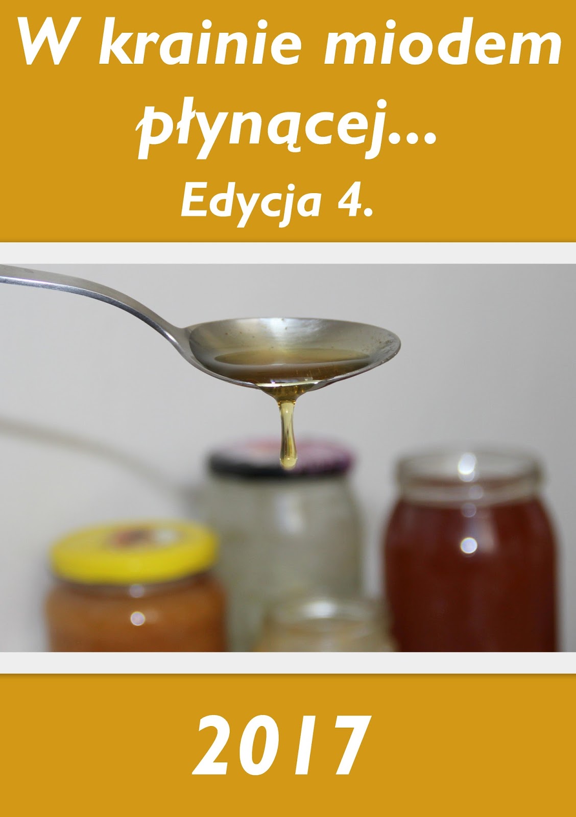 http://weekendywdomuiogrodzie.blogspot.com/2017/06/w-krainie-miodem-pynacej-4-zaproszenie.html