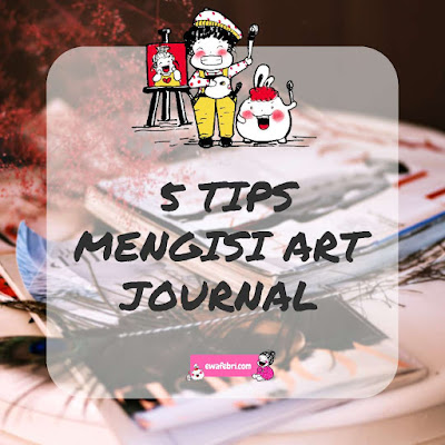 tips mengisi art journal pages