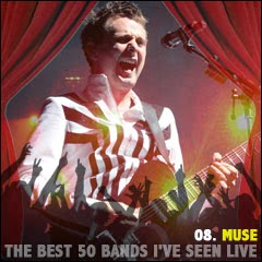 The Best 50 Bands I've Seen Live: 08. Muse