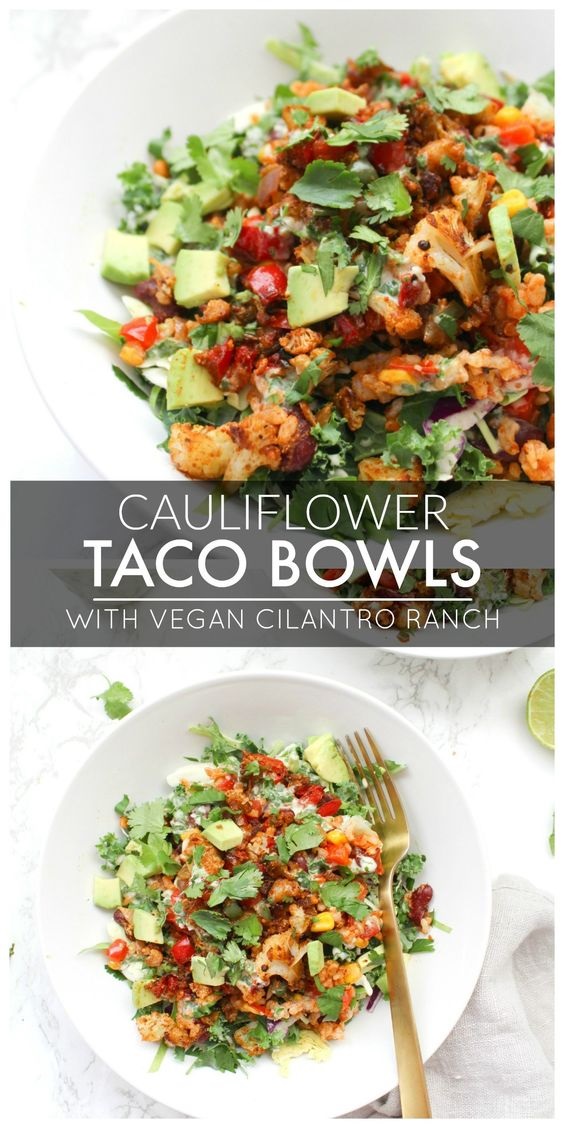 Cauliflower Taco Bowls With Creamy Vegan Cilantro Ranch