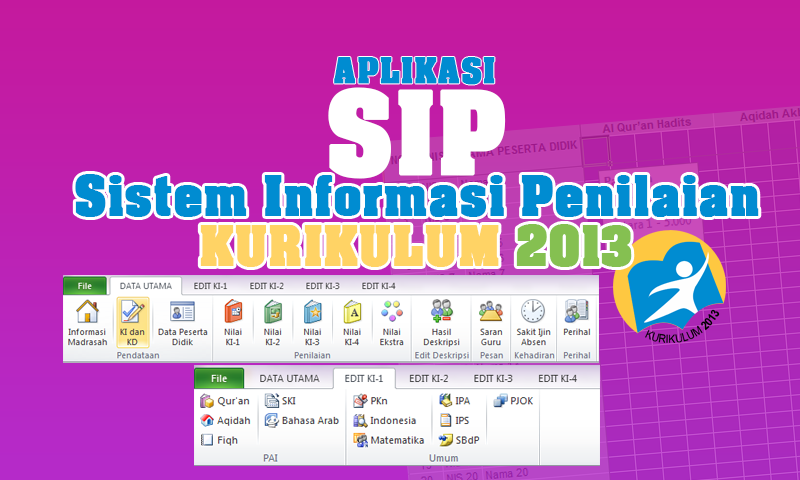 Aplikasi Sistem Informasi Penilaian Kurikulum 2013 (SIP) SD/MI dengan Excel Aplikasi Sistem Informasi Penilaian Kurikulum 2013 (SIP) SD/MI dengan Excel